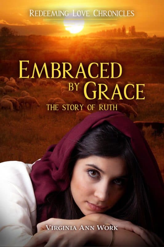 Embraced by Grace: The Story of Ruth